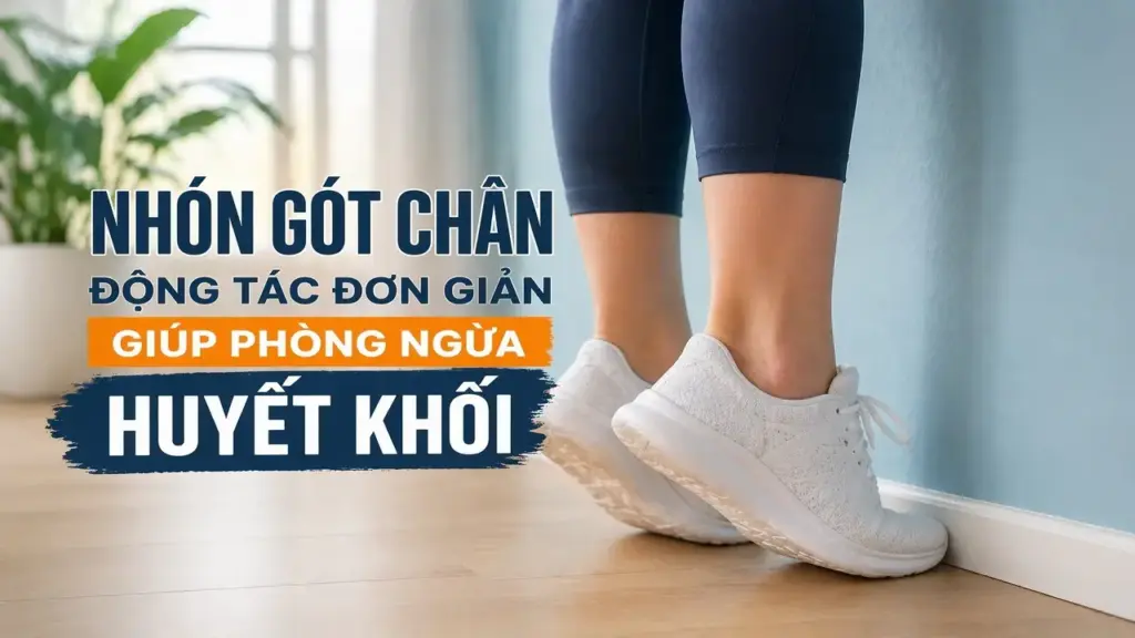 Bác sĩ chỉ cách nhón gót chân giúp giảm nguy cơ đột quỵ