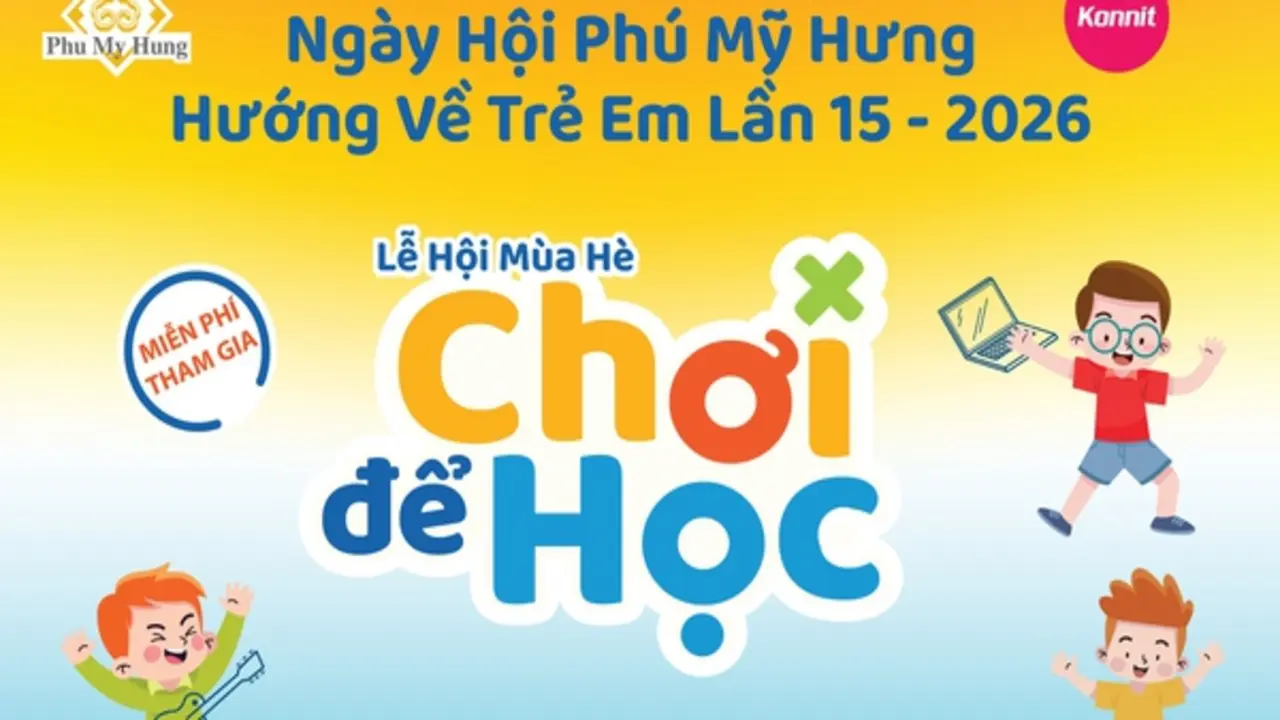 ‘Lễ hội mùa hè - Chơi để học’ sắp diễn ra tại Phú Mỹ Hưng