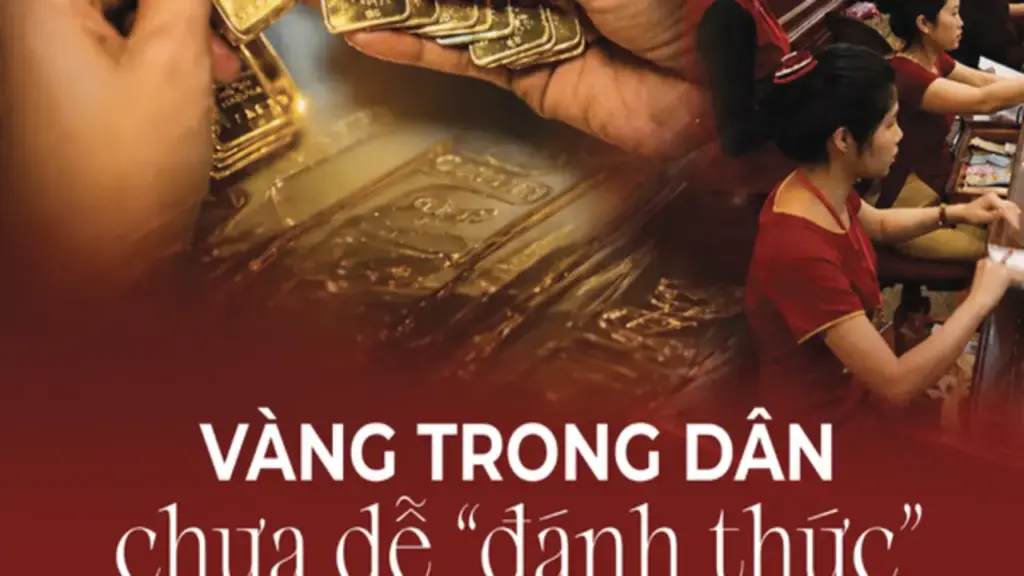Vàng trong dân chưa dễ “đánh thức”