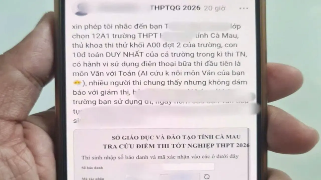 Kết quả xác minh bước đầu về phản ánh thí sinh vi phạm quy chế thi ở Cà Mau