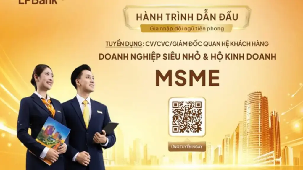 LPBank tuyển dụng quy mô lớn đội ngũ MSME trên toàn quốc