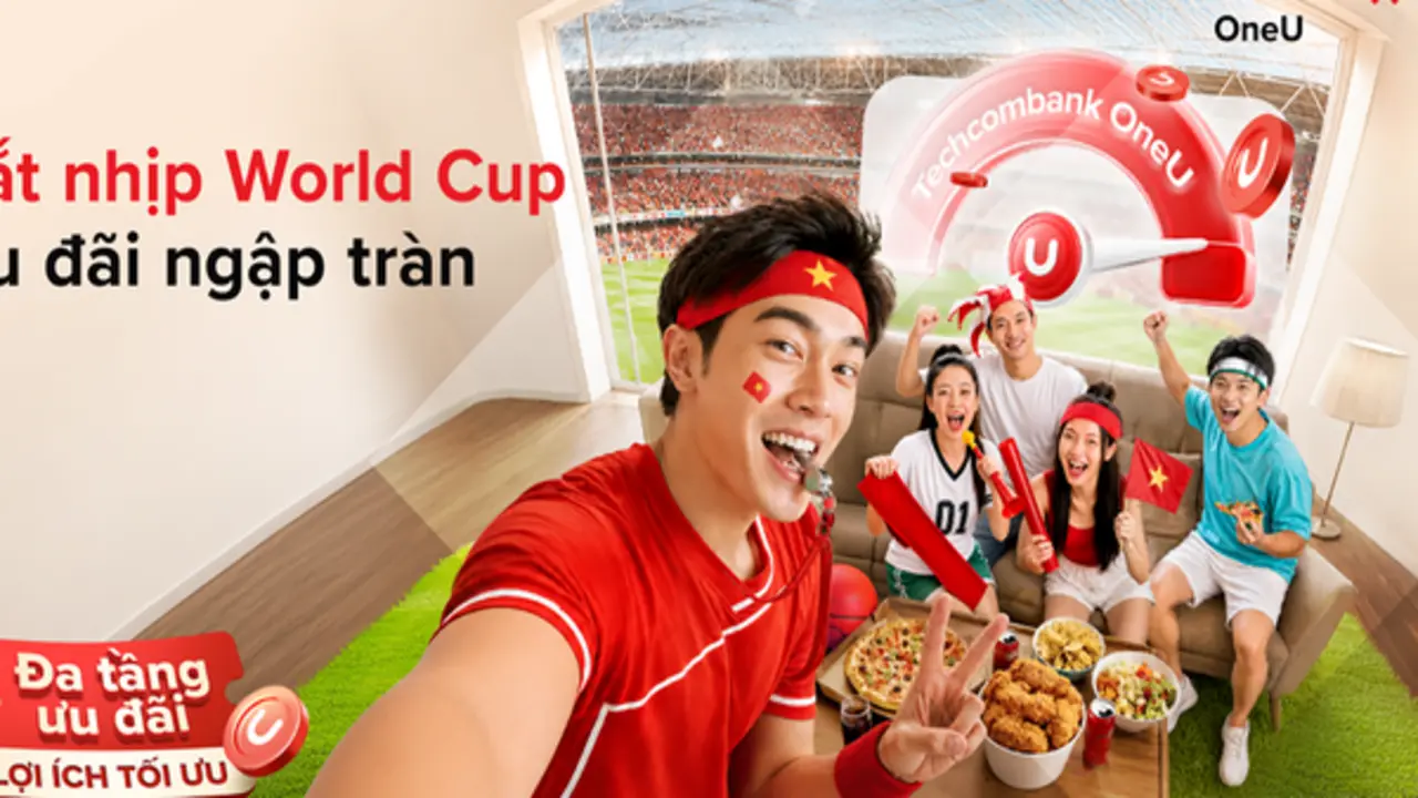 Techcombank OneU: Theo nhịp World Cup, sống trọn từng trải nghiệm