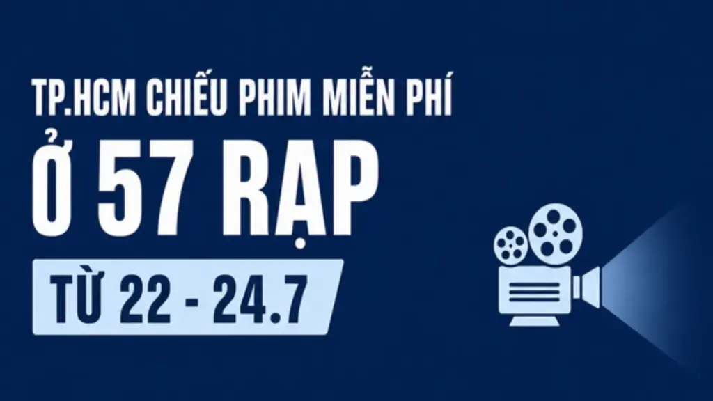TP.HCM chiếu phim miễn phí ở 57 rạp từ ngày 22.7: Xem ở đâu, giờ nào?